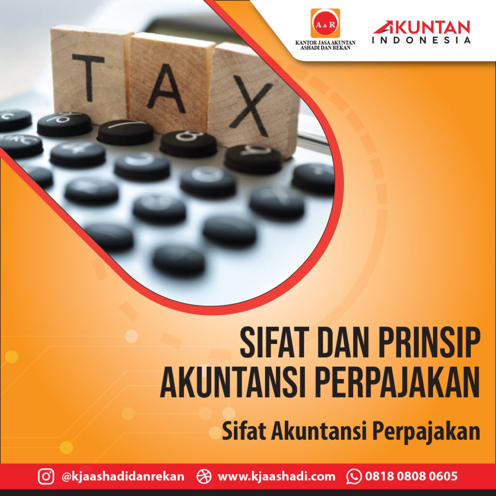 Sifat Dan Prinsip Akuntansi Perpajakan Kja Ashadi Dan Rekan